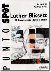 Luther Blissett - il burattinaio della notizia